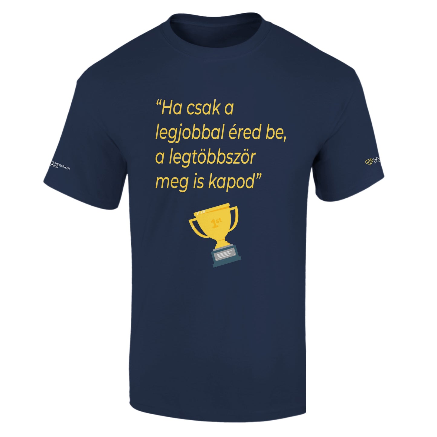 HA CSAK A LEGJOBBAL póló UNISEX